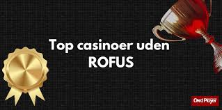 Danske Casinoer uden ROFUS Online En Dybtgående Guide Danske Casinoer uden ROFUS Online En Dybtgående Guide