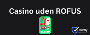 Danske Casinoer uden ROFUS Online En Dybtgående Guide